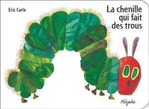 LA CHENILLE QUI FAIT DES TROUS  | 9782871429920 | ERIC CARLE