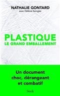 PLASTIQUE : LE GRAND EMBALLEMENT | 9782234088481 | GONTARD, NATHALIE