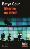 MEURTRE EN DIRECT : UNE ENQUÊTE DU COMMISSAIRE MICHAËL OHAYON | 9782070465859 | GOUR, BATYA 