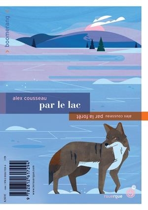 PAR LA FORET / PAR LE LAC | 9782812617294 | COUSSEAU ALEX