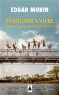 ENSEIGNER À VIVRE : MANIFESTE POUR CHANGER L'ÉDUCATION | 9782330076801 | MORIN, EDGAR