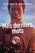 MES DERNIERS MOTS | 9782818051733 | AMIGORENA, SANTIAGO H.