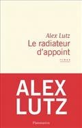 LE RADIATEUR D'APPOINT  | 9782081421622 | LUTZ, ALEX