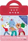 MES CHANSONS POUR FAIRE LA FÊTE : 7 CHANSONS EN VERSION ORIGINALE | 9782408018986 | BOUXOM, SOPHIE