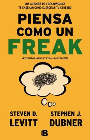 PIENSA COMO UN FREAK | 9788466656955 | LEVITT, STEVEN D./DUBNER, STEPHEN J.