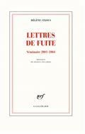 LETTRES DE FUITE : SÉMINAIRE 2001-2004 | 9782072859069 | CIXOUS, HÉLÈNE