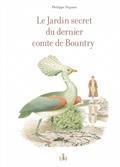 LE JARDIN SECRET DU DERNIER COMTE DE BOUNTRY | 9782361934019 | MIGNON, PHILIPPE