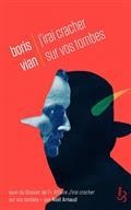 J'IRAI CRACHER SUR VOS TOMBES - SUIVI DE DOSSIER DE L'AFFAIRE J'IRAI CRACHER SUR VOS TOMBES | 9782267043310 | VIAN, BORIS