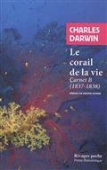 LE CORAIL DE LA VIE : CARNET B (1837-1838) | 9782743651442 | DARWIN, CHARLES