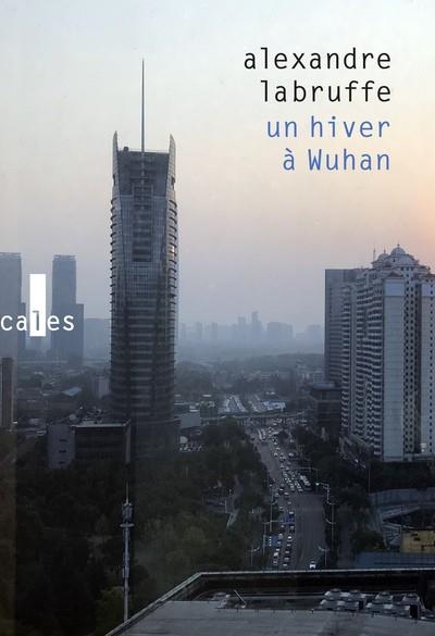 UN HIVER A WUHAN | 9782072914805 | LABRUFFE ALEXANDRE