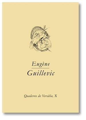 EUGÈNE GUILLEVIC - QUADERNS DE VERSÀLIA 8 | 9788409232741 | TRADUÏTS PER POETES CATALANS, COM ARA RICARD RIPOLL, CARLES CAMPS MUNDÓ O JOSEP MARIA FULQUET