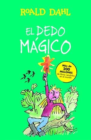 EL DEDO MÁGICO (COLECCIÓN ALFAGUARA CLÁSICOS) | 9788420482989 | DAHL, ROALD