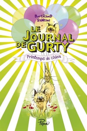 LE JOURNAL DE GURTY VOLUME 4, PRINTEMPS DE CHIEN | 9782377310746 | SANTINI, BERTRAND
