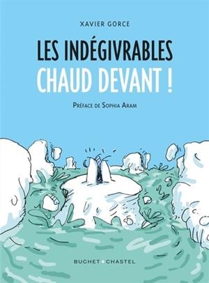 LES INDÉGIVRABLES CHAUD DEVANT ! | 9782283033296 | XAVIER GORCE