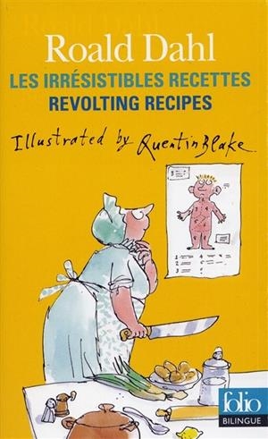 LES IRRÉSISTIBLES RECETTES - REVOLTING RECIPES | 9782070329984 | ROALD DAHL
