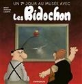 UN JOUR AU MUSÉE AVEC LES BIDOCHON. VOLUME 7. UN 7E JOUR AU MUSÉE AVEC LES BIDOCHON | 9782205087321 | BINET, CHRISTIAN / RAMADE, PATRICK / LACÔTE, PIERRE
