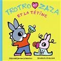 TROTRO ET ZAZA VOLUME 24. TROTRO ET ZAZA ET LA TÉTINE | 9782075150422 | GUETTIER, BÉNÉDICTE