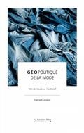 GÉOPOLITIQUE DE LA MODE : VERS DE NOUVEAUX MODÈLES ? | 9791031804224 | KURKDJIAN, SOPHIE