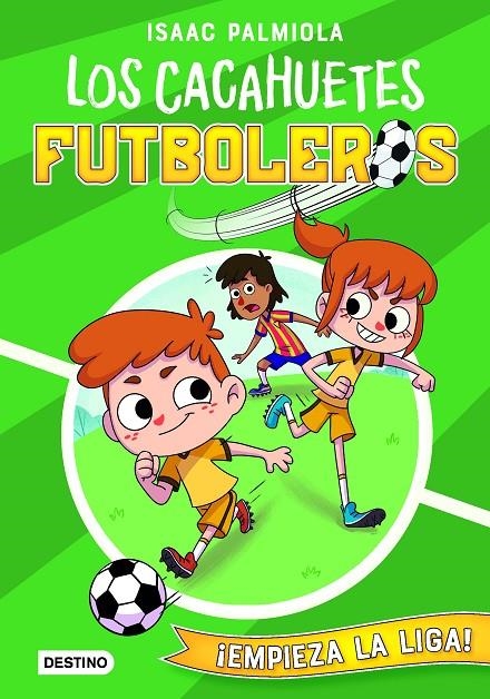 LOS CACAHUETES FUTBOLEROS 1. ¡EMPIEZA LA LIGA! | 9788408237105 | PALMIOLA, ISAAC/KOEY, MILI