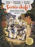 SACRÉS CHEFS ! : VOYAGE FABULEUX AU COEUR DES PLUS GRANDES CUISINES FRANÇAISES | 9782081492516 | DELACOMPTÉE, EMMANUELLE / REGOUBY, CHRISTIAN /BRIANT, FANNY
