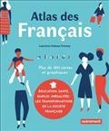 ATLAS DES FRANÇAIS : PLUS DE 180 CARTES ET GRAPHIQUES | 9782746755574 | DUBOYS FRESNEY, LAURENCE