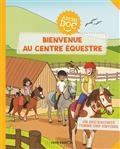 ARCHIDOC - BIENVENUE AU CENTRE ÉQUESTRE !  | 9782081500723 | GODARD, DELPHINE