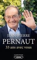 33 ANS AVEC VOUS : AUTOBIOGRAPHIE  | 9782749945873 | PERNAUT, JEAN-PIERRE