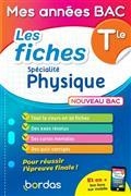 MES ANNÉES BAC. SPÉCIALITÉ PHYSIQUE TERMINALE : LES FICHES : NOUVEAU BAC | 9782047359044 | COLLECTIF