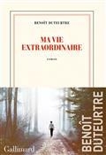 MA VIE EXTRAORDINAIRE | 9782072818653 | DUTEURTRE, BENOÎT 