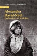 ALEXANDRA DAVID-NÉEL : EXPLORATRICE ET FÉMINISTE | 9791021047716 | AGNIEL, DOMINIQUE