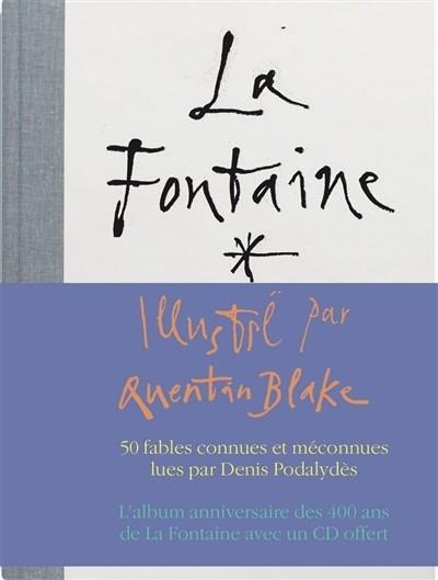 LES FABLES DE LA FONTAINE | 9791037502513 | ILLUSTRÉES PAR QUENTIN BLAKE - LUES PAR DENIS PODALYDÈS