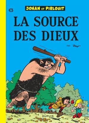 JOHAN ET PIRLOUIT - TOME 6 - LA SOURCE DES DIEUX | 9782800101002 | PEO