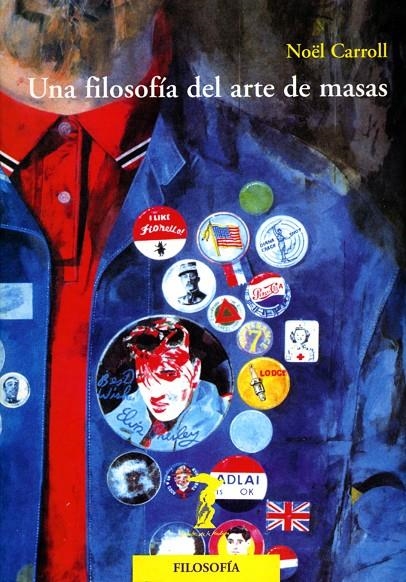 UNA FILOSOFIA DEL ARTE DE MASAS | 9788477746287 | CARROLL NOEL