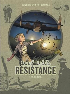 LES ENFANTS DE LA RÉSISTANCE VOLUME 7, TOMBÉS DU CIEL | 9782808201278 | SCÉNARIO VINCENT DUGOMIER