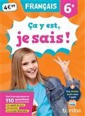 CA Y EST, JE SAIS ! FRANÇAIS 6E  | 9782047359112 | NICOLAS, FRANÇOISE