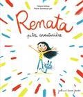 RENATA PETITE AVENTURIÈRE | 9782075132992 | DELLOYE, MÉLANIE / LYET, PIERRE-EMMANUEL