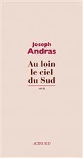 AU LOIN LE CIEL DU SUD | 9782330149055 | ANDRAS, JOSEPH
