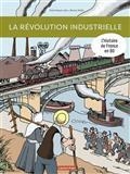 L'HISTOIRE DE FRANCE EN BD- LA RÉVOLUTION INDUSTRIELLE | 9782203222700 | JOLY, DOMINIQUE / HEITZ, BRUNO