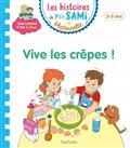 P'TIT SAMI - VIVE LES CRÊPES ! : PETITE-MOYENNE SECTIONS, 3-5 ANS | 9782017147411 | CLÉRY, NINE