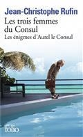 LES TROIS FEMMES DU CONSUL | 9782072883248 | RUFIN, JEAN-CHRISTOPHE