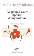 HAÏKU DU XXE SIÈCLE : LE POÈME COURT JAPONAIS D'AUJOURD'HUI | 9782070342402 | COLLECTIF