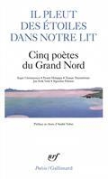 IL PLEUT DES ÉTOILES DANS NOTRE LIT : CINQ POÈTES DU GRAND NORD | 9782070447060 | COLLECTIF