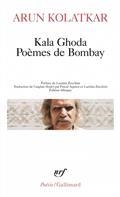 KALA GHODA : POÈMES DE BOMBAY | 9782070448463 | KOLATKAR, ARUN 