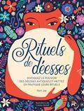 RITUELS DE DÉESSES : INVOQUEZ LE POUVOIR DES DÉESSES ANTIQUES ET METTEZ EN PRATIQUE LEURS RITUELS | 9782017101185 | RONI / HENAFF