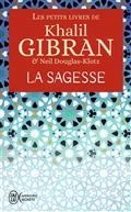 LES PETITS LIVRES DE KHALIL GIBRAN. LA SAGESSE | 9782290200889 | GIBRAN, KHALIL 