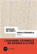 VIEUX CRIMINELS | 9782072854620 | CRÉCY, NICOLAS DE