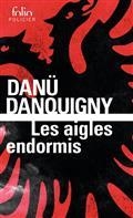 LES AIGLES ENDORMIS | 9782072922718 | DANQUIGNY, DANÜ