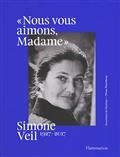 NOUS VOUS AIMONS, MADAME : SIMONE VEIL : 1927-2017 | 9782081507067 | VERGNETTE, CONSTANCE DE / ROZENBERG, OLIVIER