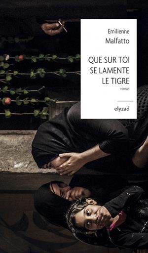 QUE SUR TOI SE LAMENTE LE TIGRE | 9789973581228 | EMILIENNE MALFATTO