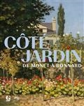 CÔTÉ JARDIN : DE MONET À BONNARD : EXPOSITION, GIVERNY, MUSÉE DES IMPRESSIONNISMES, DU 19 MAI AU 1ER NOVEMBRE 2021 | 9782711878833 | EXPOSITION. GIVERNY, MUSÉE DES IMPRESSIONNISMES. 2021
